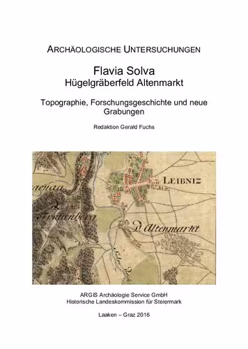 خرید و دانلود نسخه کامل کتاب Flavia Solva: Hügelgräberfeld Altenmarkt. Topographie, Forschungsgeschichte und neue Grabungen