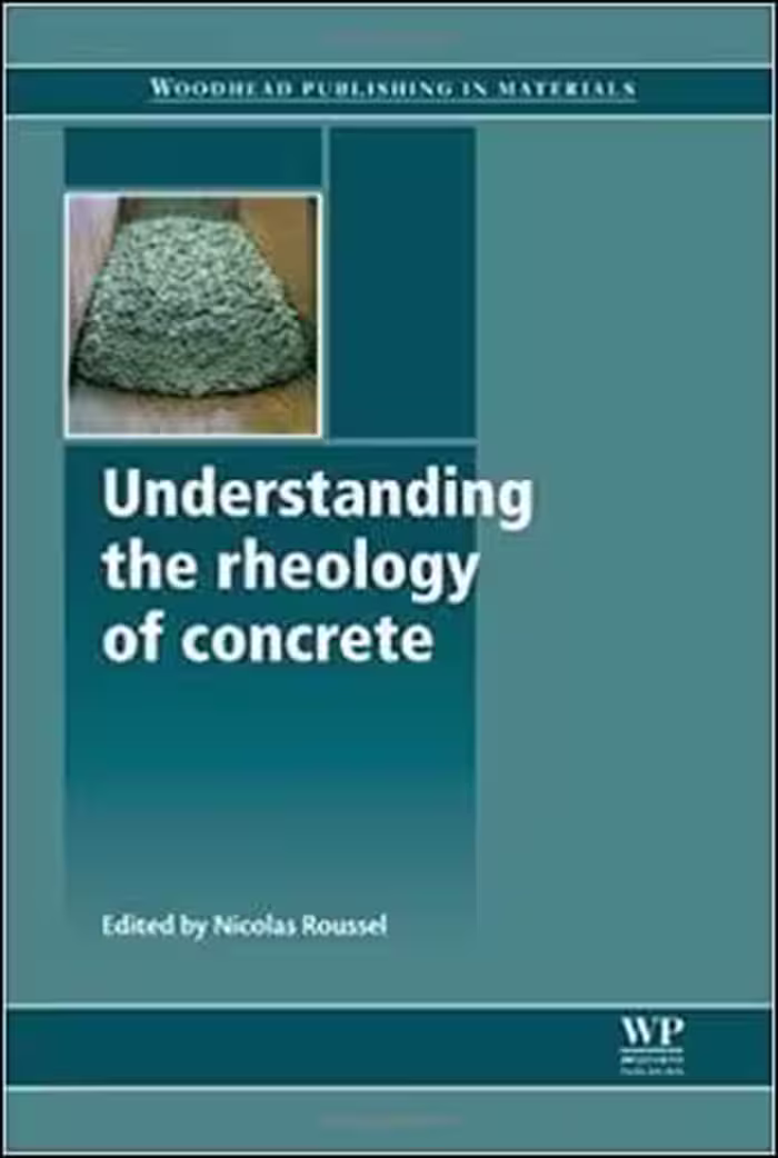 󾕇 Roussel N., Understanding the Rheology of Concrete, 2012 - دانلود کتاب های دانشگاهی