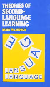 THEORIES OF SECOND LANGUAGE LEARNING