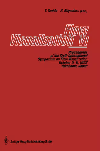 خرید و دانلود نسخه کامل کتاب Flow Visualization VI: Proceedings of the Sixth International Symposium on Flow Visualization, October 5 – 9, 1992, Yokohama, Japan