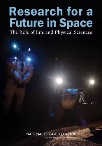 خرید و دانلود نسخه کامل کتاب Committee for the Decadal Survey on Biological and Physical Sciences in Space; Space Studies Board; National Research Council Research for a Future in Space: The Role of Life and Physical Sciences