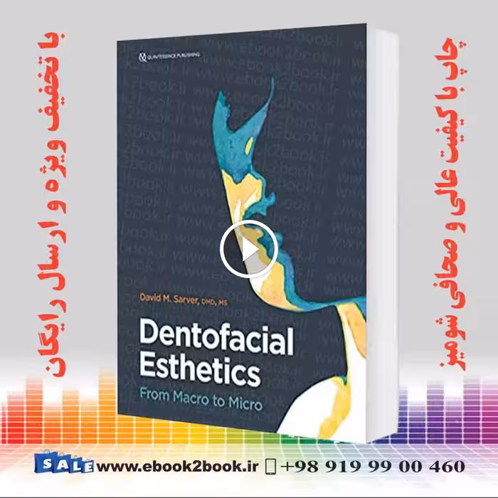 Dentofacial Esthetics : From Macro to Micro  New 2020 Edition