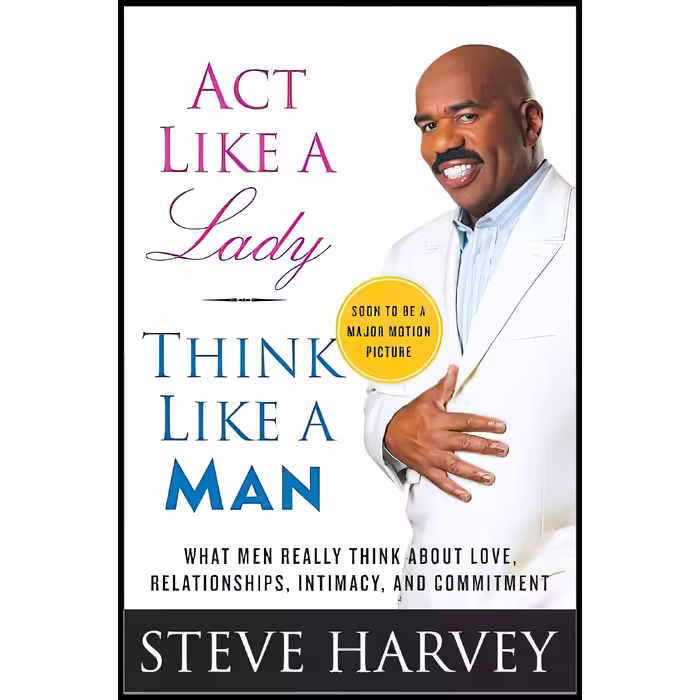 کتاب Act Like a Lady, Think Like a Man اثر Denene Millner and Steve Harvey انتشارات Amistad