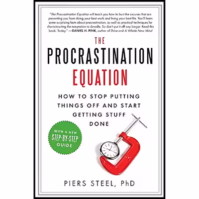 کتاب The Procrastination Equation اثر Ph.d. and Piers Steel انتشارات Harper Perennial