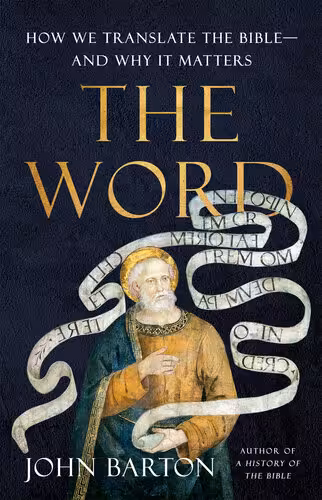 خرید و دانلود نسخه کامل کتاب The Word: How We Translate the Bible―and Why It Matters