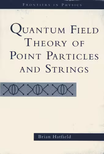 خرید و دانلود نسخه کامل کتاب Quantum Field Theory of Point Particles and Strings