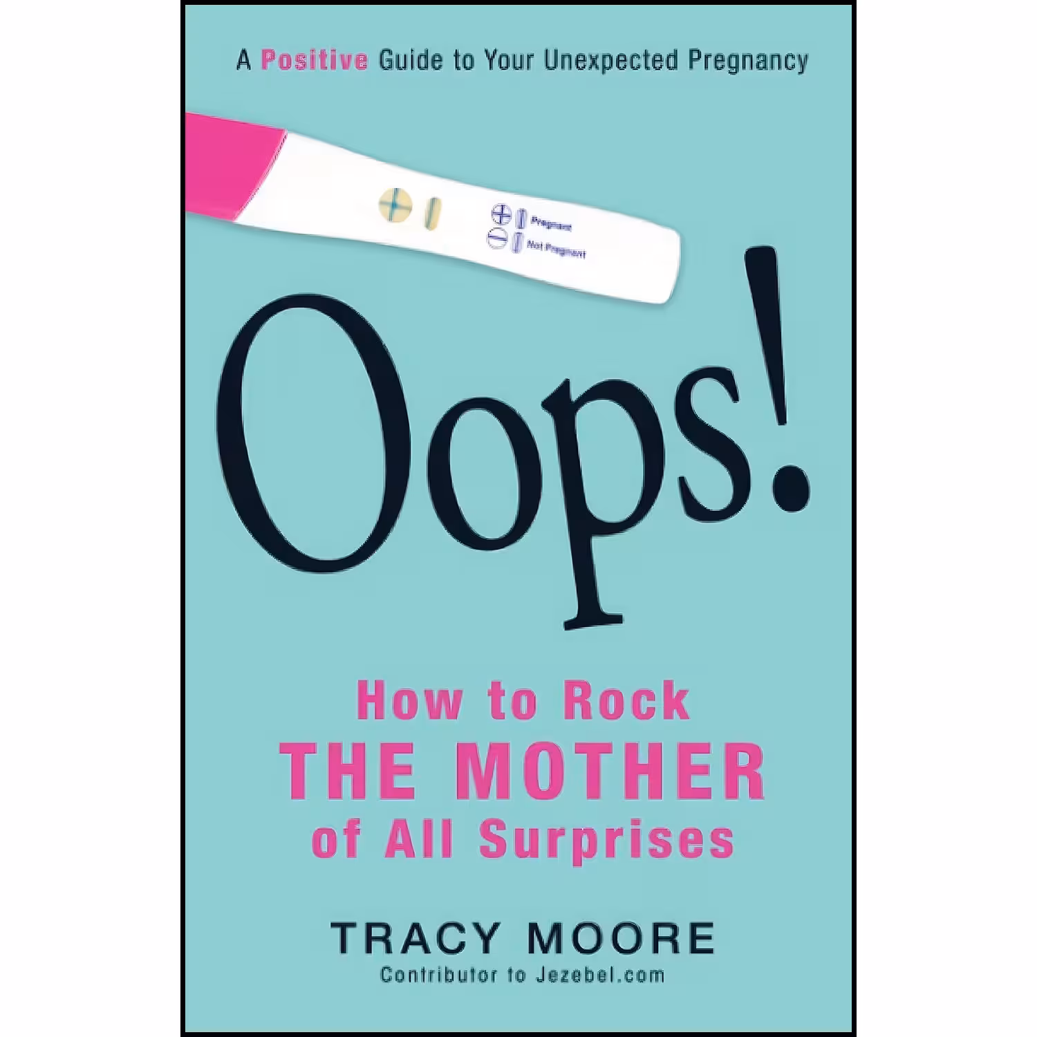 کتاب زبان اصلی Oops How to Rock the Mother of All Surprises اثر Tracy Moore