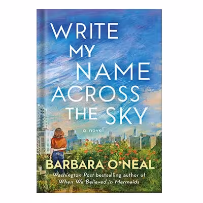 خرید و دانلود نسخه کامل کتاب Write My Name Across the Sky by Barbara ONeal