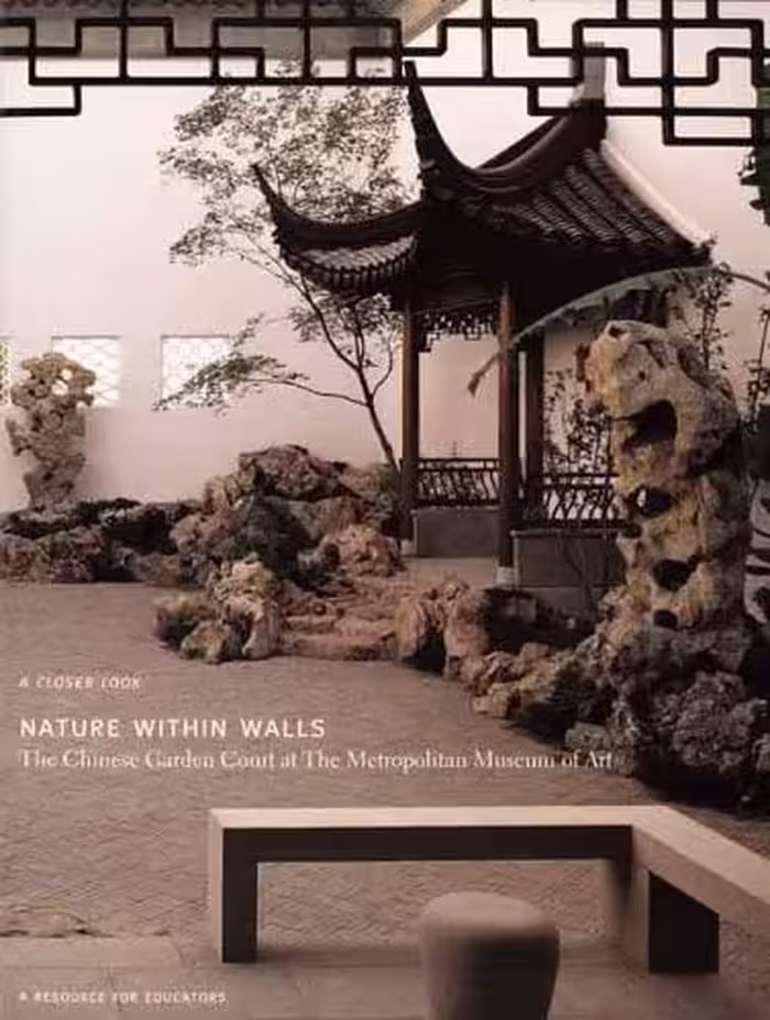 󾕇 دانلود کتاب Nature Within Walls - The Chinese Garden Court At The Metropolitan Museum Of Art - A Resource For Educators, 2003 - دانلود کتاب های دانشگاهی