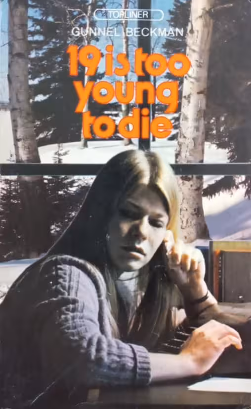 Nineteen is too young to die | Gunnel Beckman