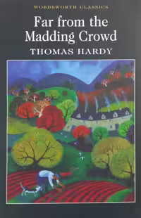 Far From the Madding Crowd | Thomas Hardy