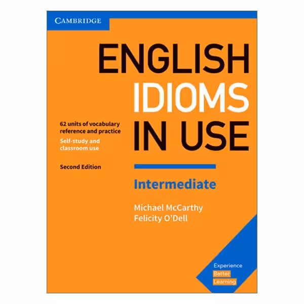 کتاب Idioms In Use English Intermediate Second edition اثر جمعی از نویسندگان انتشارات کمبریدج