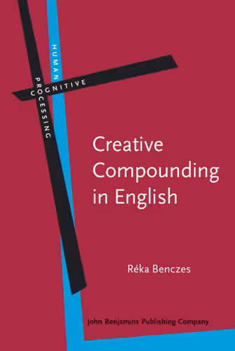 خرید و دانلود نسخه کامل کتاب Creative Compounding in English: The Semantics of Metaphorical and Metonymical Noun-Noun Combinations