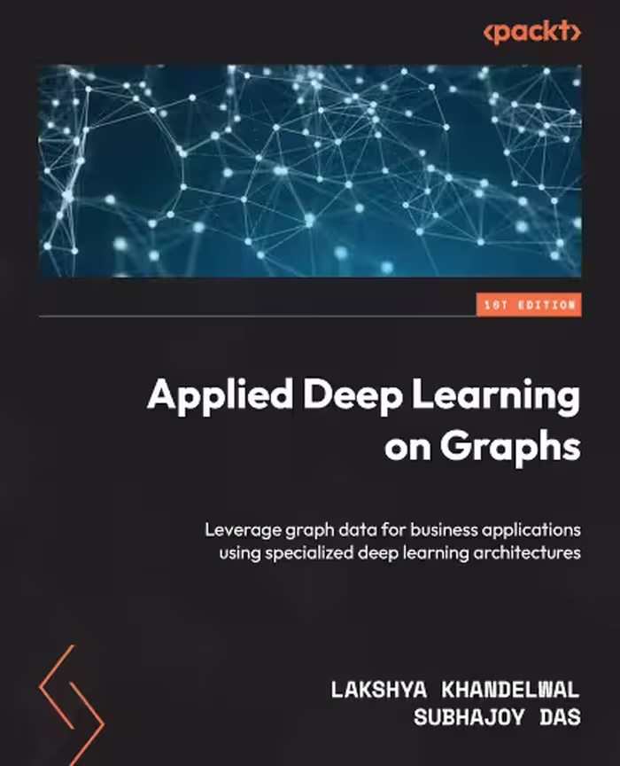 خرید و دانلود نسخه کامل کتاب Applied Deep Learning on Graphs
