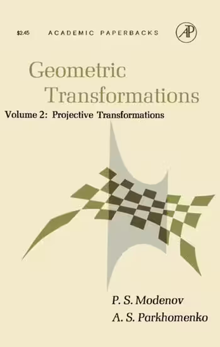 خرید و دانلود نسخه کامل کتاب Geometric Transformations, Volume 2: Projective Transformations