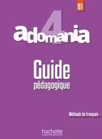 دانلود کتاب Adomania 4 : Guide pédagogique