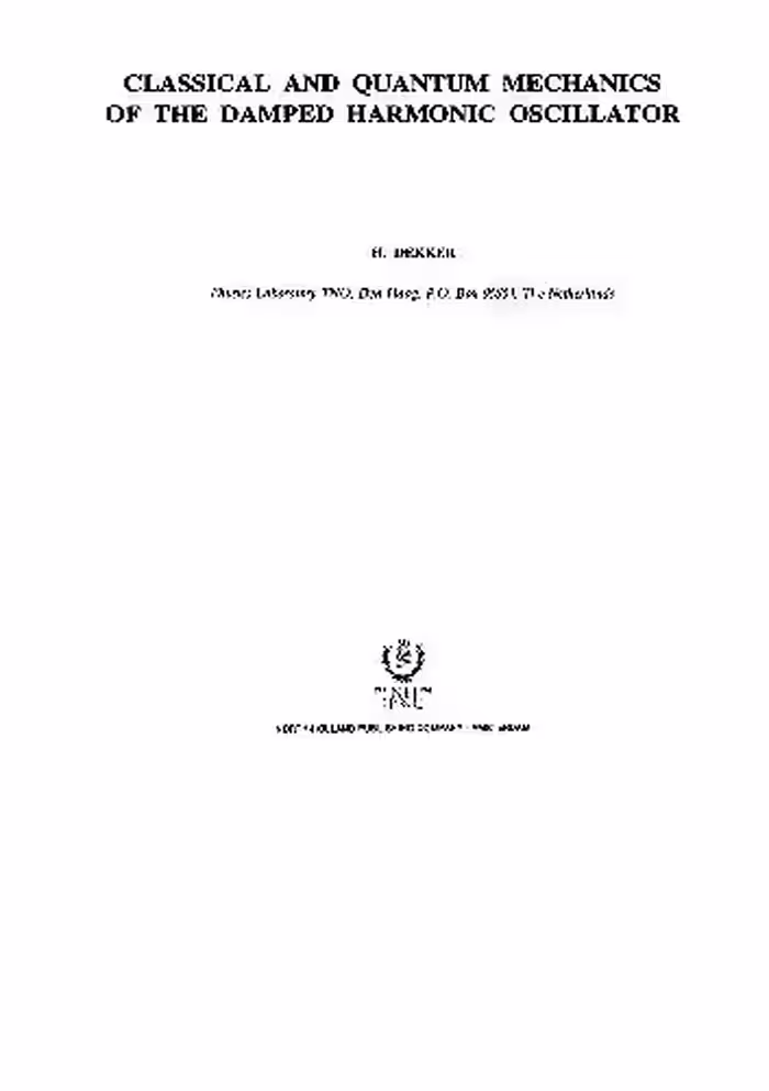 خرید و دانلود نسخه کامل کتاب Classical and Quantum Mechanics of the Damped Harmonic Oscillator