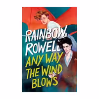 کتاب Any Way the Wind Blows نویسنده Rainbow Rowell