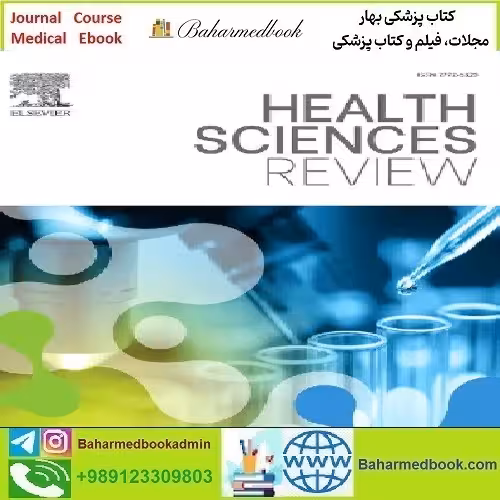 Health Sciences Review Volume 6 to 7 2023 TRUE PDF price 4€ - کتاب پزشکی بهار
