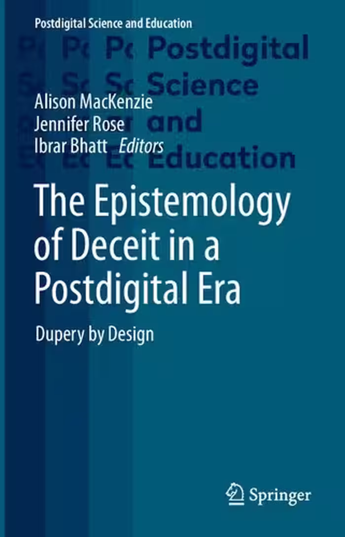 خرید و دانلود نسخه کامل کتاب The Epistemology Of Deceit In A Postdigital Era: Dupery By Design