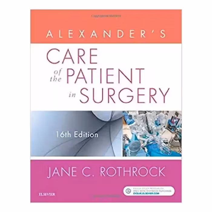 کتاب مراقبت از بیمار در جراحی الکساندر 2019 زبان اصلی| Alexander’s Care of the Patient in Surgery 16th Edition