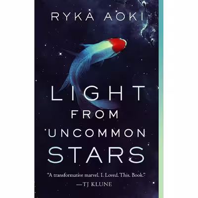 کتاب Light From Uncommon Stars اثر Ryka Aoki انتشارات Tor Books