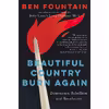 کتاب Beautiful Country Burn Again اثر Ben Fountain انتشارات Ecco