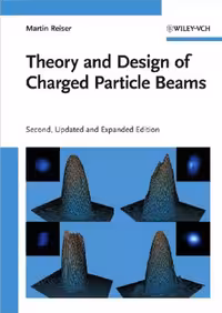 خرید و دانلود نسخه کامل کتاب Theory and Design of Charged Particle Beams, Second Edition (Wiley Series in Beam Physics and Accelerator Technology)
