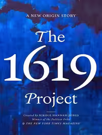The 1619 Project: A New Origin Story پروژه 1619: داستان مبدا جدید