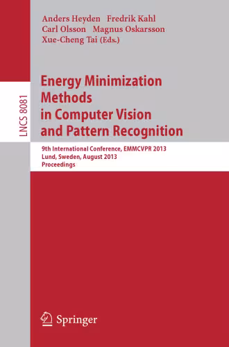 خرید و دانلود نسخه کامل کتاب Energy Minimization Methods in Computer Vision and Pattern Recognition: 9th International Conference, EMMCVPR 2013, Lund, Sweden, August 19-21, 2013. Proceedings