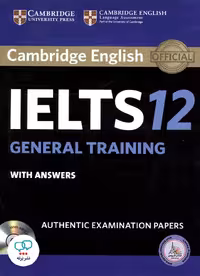 کتاب انگلیسی کمبریج آیلتس جنرال ترینینگ Cambridge IELTS 12 General Training