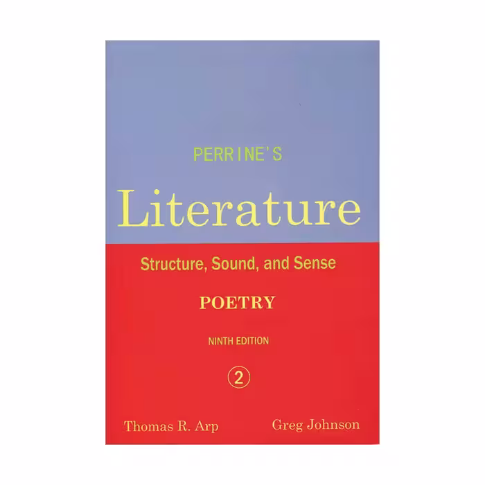 Perrines Literature 2 Poetry Structure Sound and Sense 9th Edition