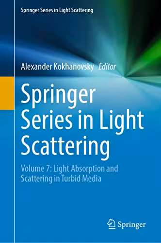 خرید و دانلود نسخه کامل کتاب Springer Series in Light Scattering: Volume 7: Light Absorption and Scattering in Turbid Media