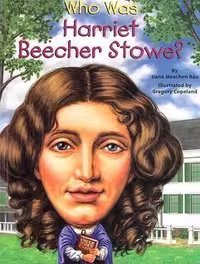 کتاب Who Was Harriet Beecher Stowe