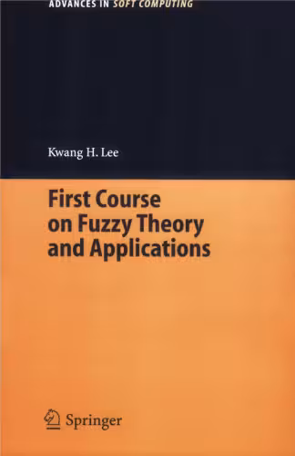 خرید و دانلود نسخه کامل کتاب First Course on Fuzzy Theory and Applications (Advances in Intelligent and Soft Computing 27)