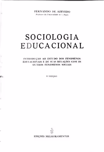 خرید و دانلود نسخه کامل کتاب Sociologia Educacional: introdução ao estudo dos fenômenos educacionais e de suas relações com os outros fenômenos sociais