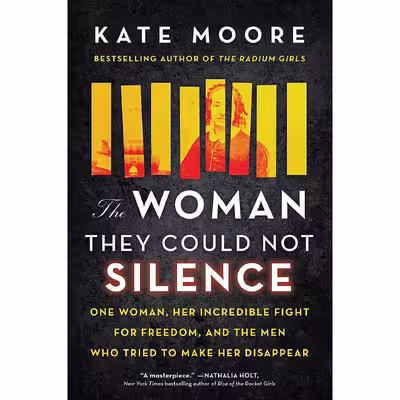 کتاب The Woman They Could Not Silence اثر Kate Moore انتشارات Sourcebooks