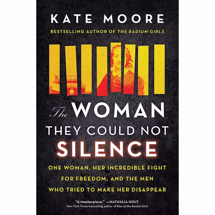 کتاب The Woman They Could Not Silence اثر Kate Moore انتشارات Sourcebooks