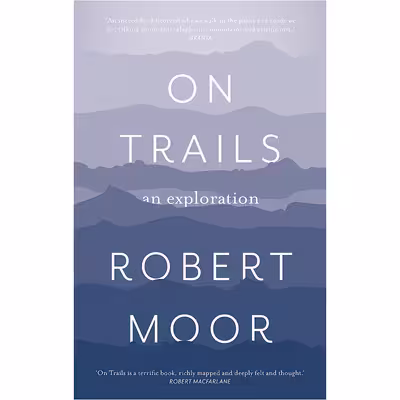کتاب On Trails اثر Robert Moor انتشارات Aurum Press Ltd