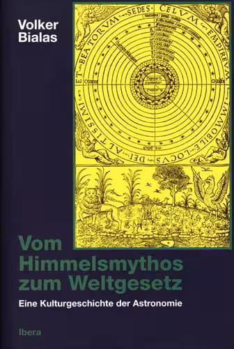 خرید و دانلود نسخه کامل کتاب Vom Himmelsmythos zum Weltgesetz : Eine Kulturgeschichte der Astronomie