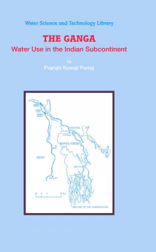 خرید و دانلود نسخه کامل کتاب The Ganga: Water Use in the Indian Subcontinent