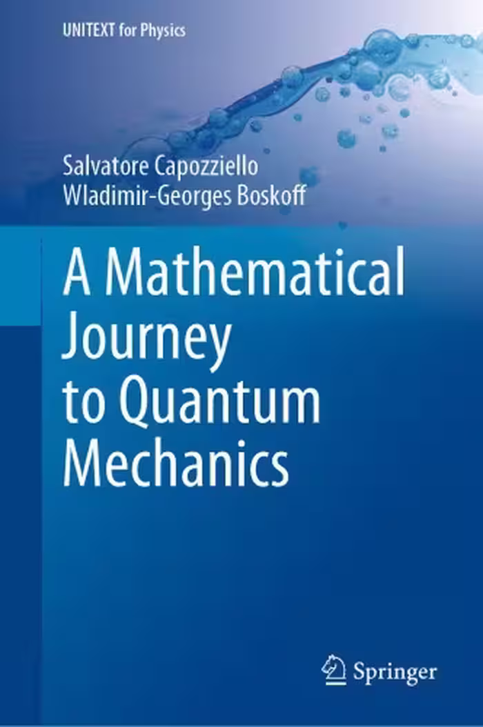 خرید و دانلود نسخه کامل کتاب A Mathematical Journey to Quantum Mechanics
