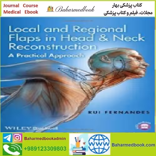 Local and Regional Flaps in Head & Neck Reconstruction TRUE