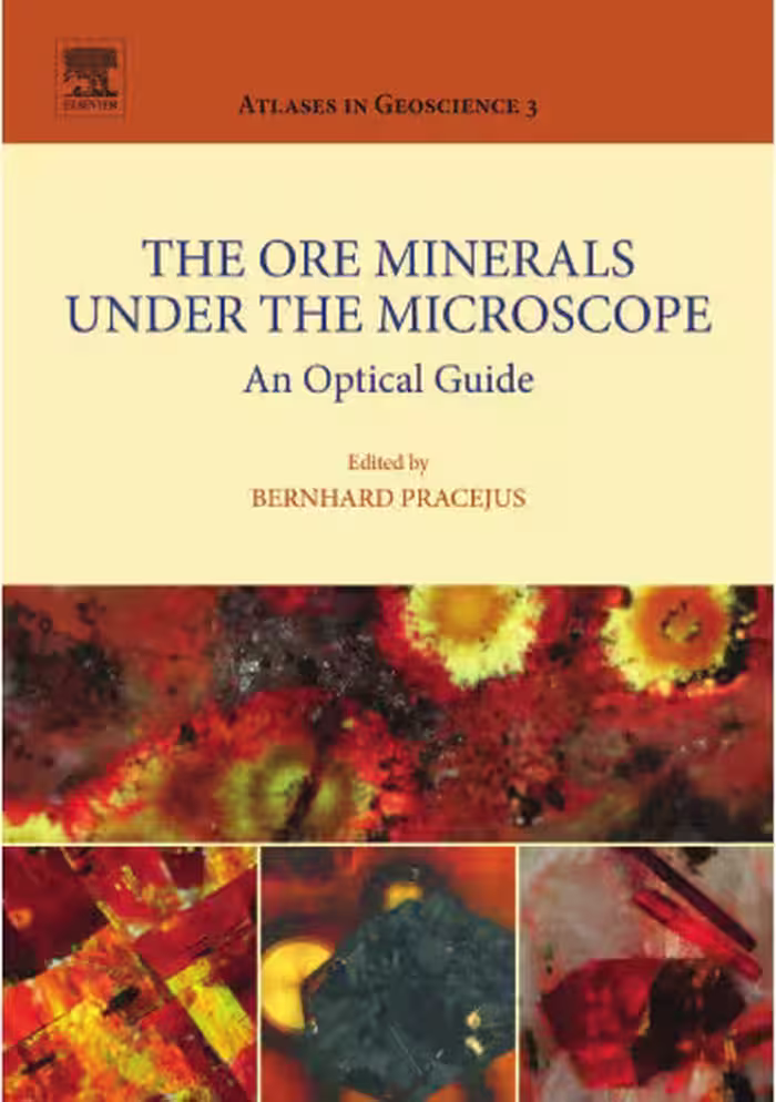 خرید و دانلود نسخه کامل کتاب The Ore Minerals Under the Microscope, Volume 3: An Optical Guide (Atlases in Geoscience)
