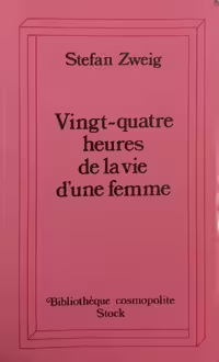 vingt quatre heure de la vie d une femme | Stefan Zweig