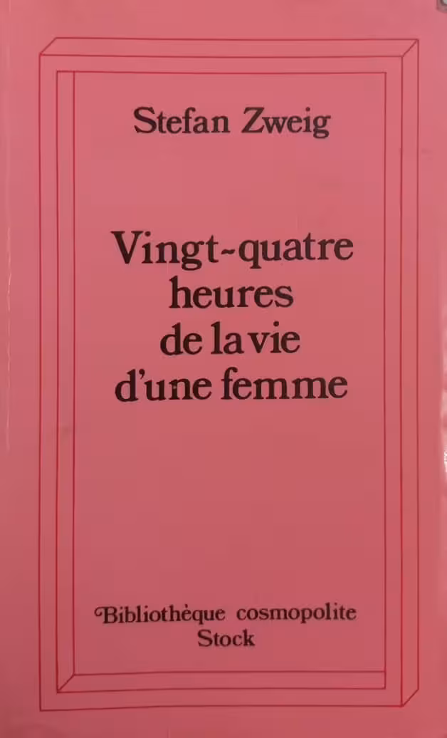 vingt quatre heure de la vie d une femme | Stefan Zweig