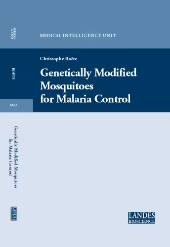 خرید و دانلود نسخه کامل کتاب Genetically Modified Mosquitoes for Malaria Control (Medical Intelligence Unit)
