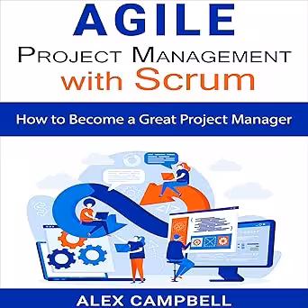خرید و دانلود نسخه کامل کتاب Agile Project Management with Scrum: How to Become a Great Project Manager - Pdf