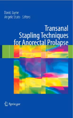 خرید و دانلود نسخه کامل کتاب Transanal Stapling Techniques for Anorectal Prolapse