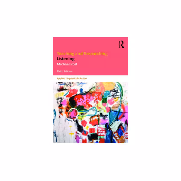 Teaching And Researching Listening Third Edition